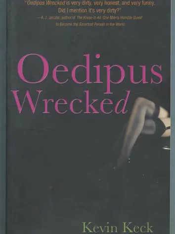 Oedipus Wrecked by Kevin Keck. Short stories.